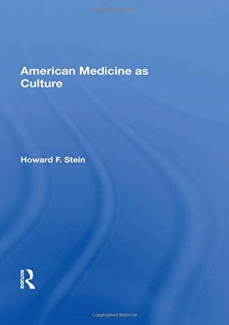 American Medicine As Culture