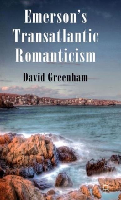 Emerson's Transatlantic Romanticism