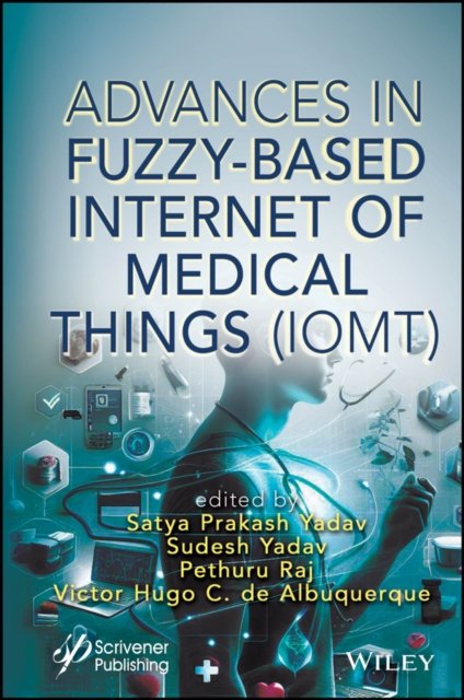 Advances in Fuzzy–Based Internet of Medical Things  (IoMT)