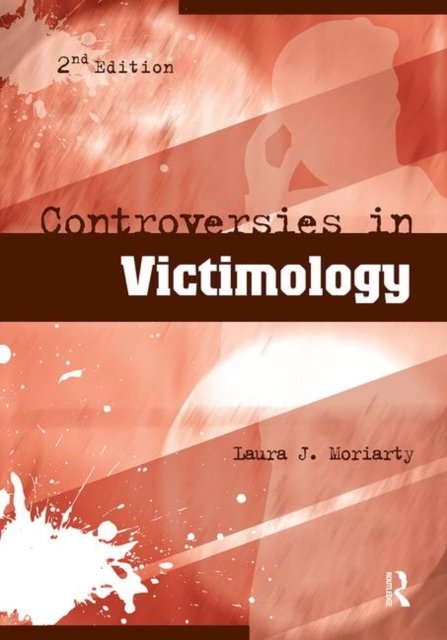 Controversies in Victimology