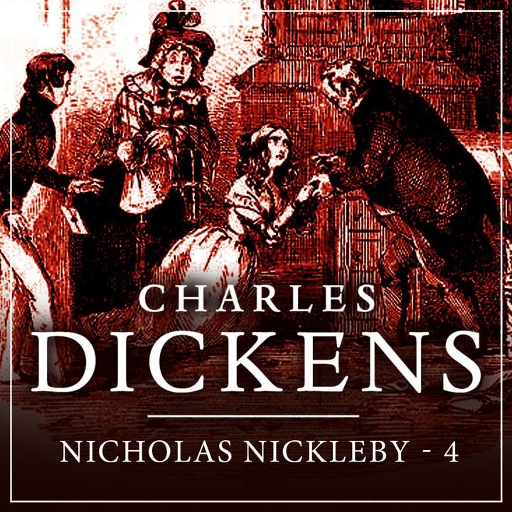 Nicholas Nickleby - Del 4