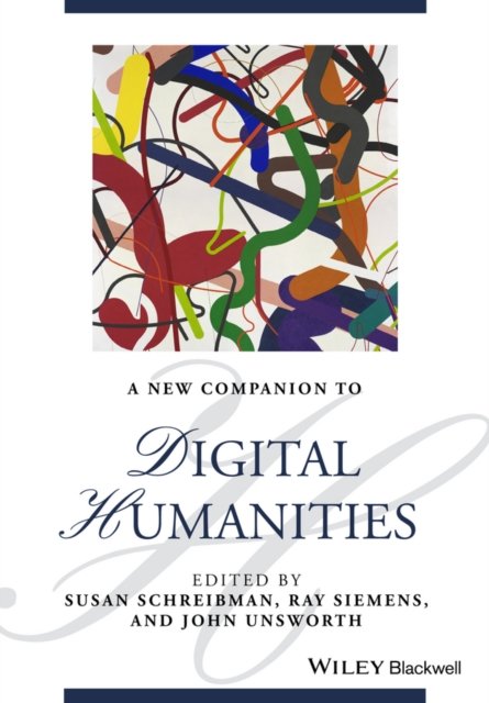 A New Companion to Digital Humanities 2e