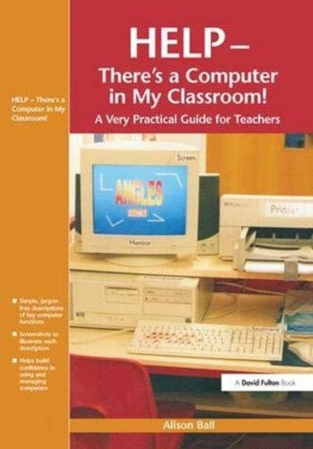 Help--There''s a Computer in My Classroom!