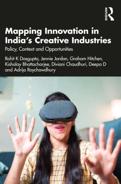 Mapping Innovation in India''s Creative Industries