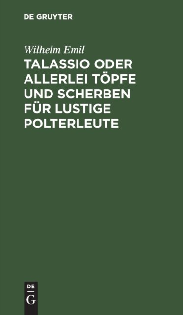 Talassio Oder Allerlei Topfe Und Scherben Fur Lustige Polterleute