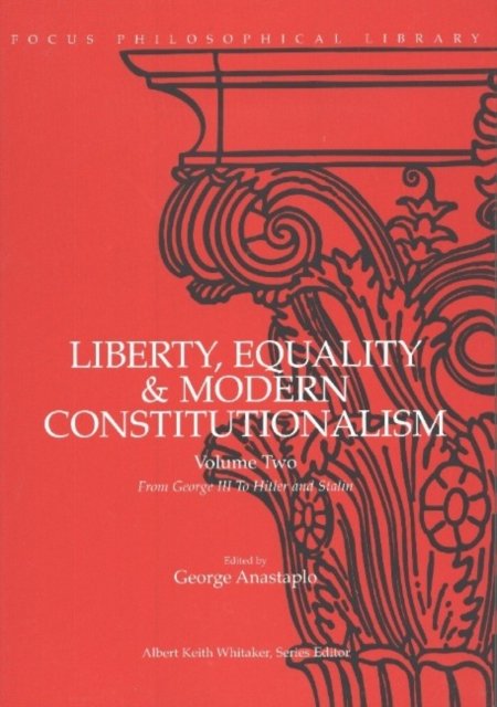 Liberty, Equality & Modern Constitutionalism, Volume II