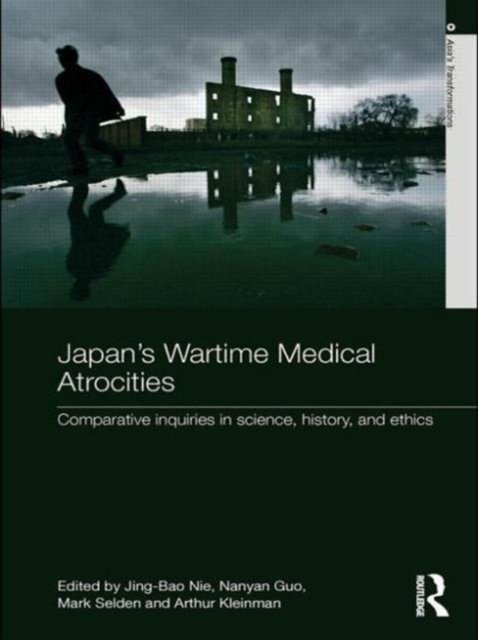 Japan''s Wartime Medical Atrocities