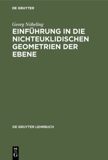 Einfuhrung in die nichteuklidischen Geometrien der Ebene