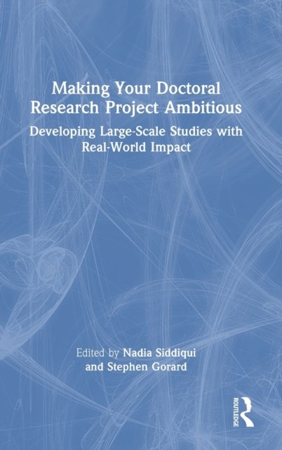 Making Your Doctoral Research Project Ambitious