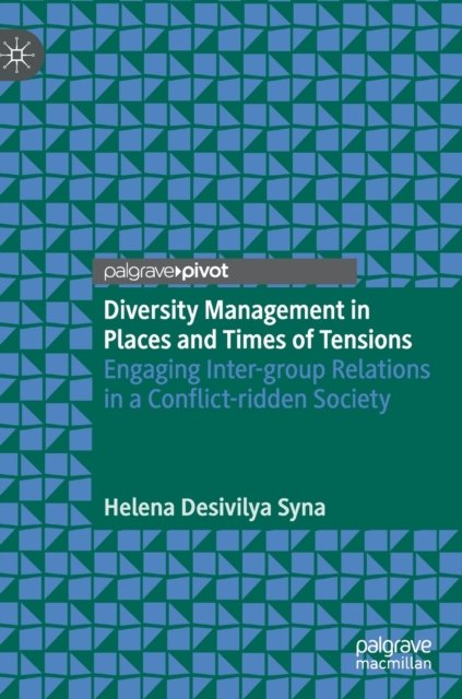 Diversity Management in Places and Times of Tensions