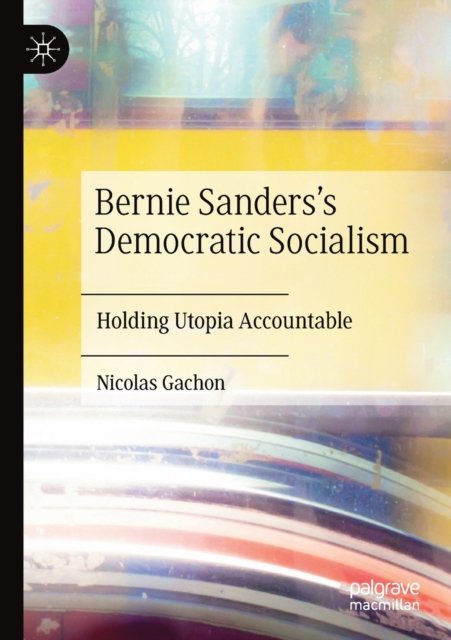 Bernie Sanders’s Democratic Socialism