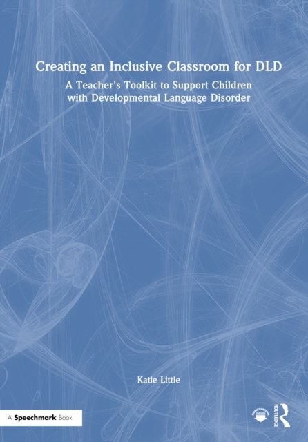 Creating an Inclusive Classroom for DLD