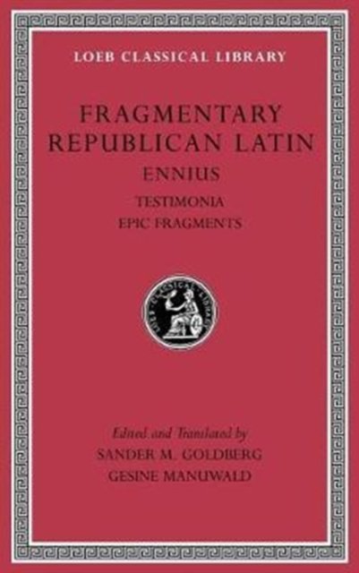 Fragmentary Republican Latin, Volume I – Ennius: Testimonia. Epic Fragments L294