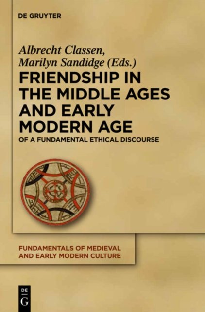 Friendship in the Middle Ages and Early Modern Age