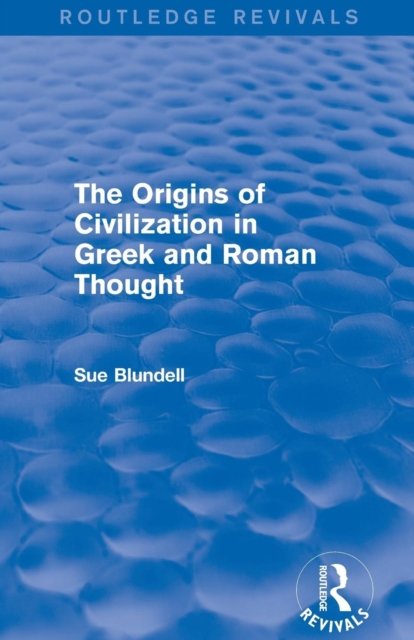 The Origins of Civilization in Greek and Roman Thought
