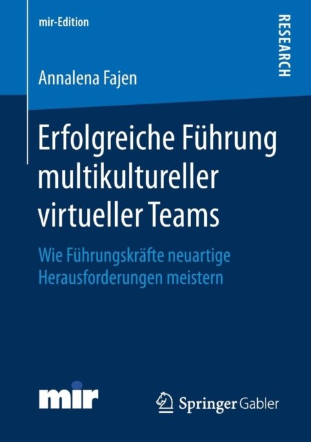 Erfolgreiche Fuhrung multikultureller virtueller Teams