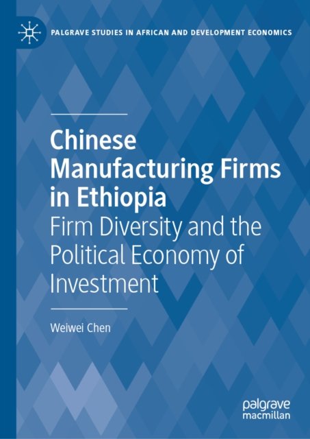Chinese Manufacturing Firms in Ethiopia