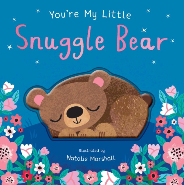 You''re My Little Snuggle Bear