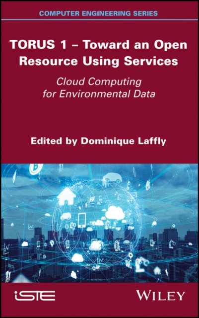 TORUS 1 – Toward an Open Resource Using Services –  Cloud Computing for Environmental Data