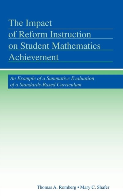 The Impact of Reform Instruction on Student Mathematics Achievement