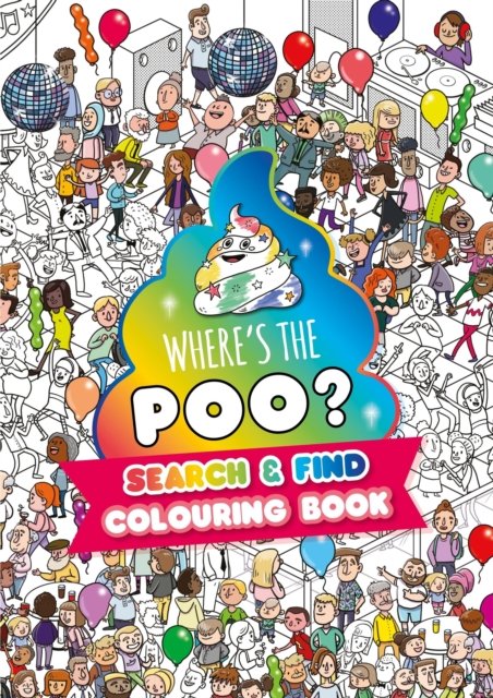 Where''s the Poo? A search and find colouring book