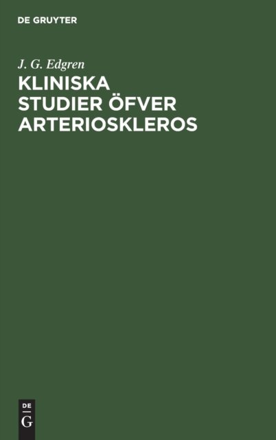 Kliniska Studier ofver Arterioskleros