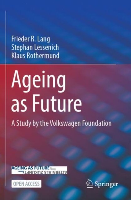 Altern Als Zukunft ? Eine Studie Der Volkswagenstiftung