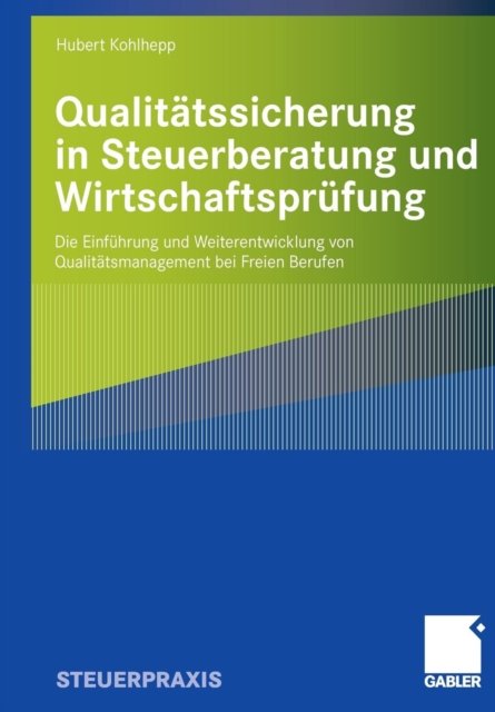 Qualitatssicherung in Steuerberatung und Wirtschaftsprufung