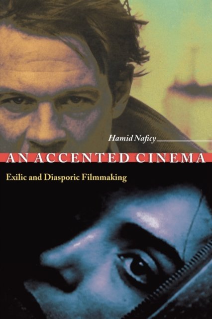 An Accented Cinema – Exilic and Diasporic Filmmaking