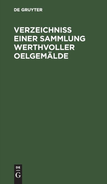 Verzeichniss Einer Sammlung Werthvoller Oelgemalde