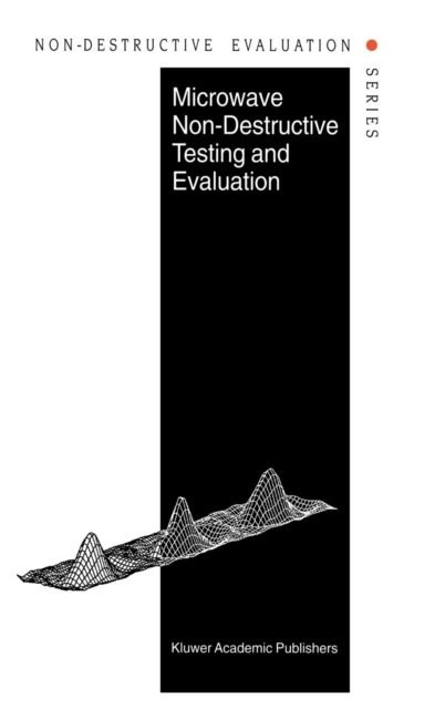 Microwave Non-Destructive Testing and Evaluation