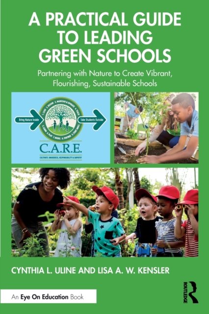 A Practical Guide to Leading Green Schools