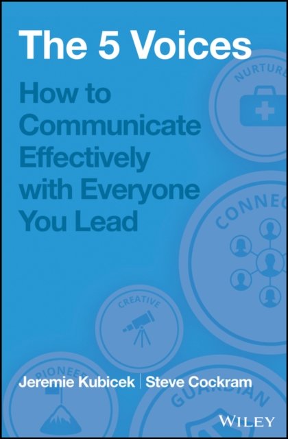 5 Voices – How to Communicate Effectively with Everyone You Lead