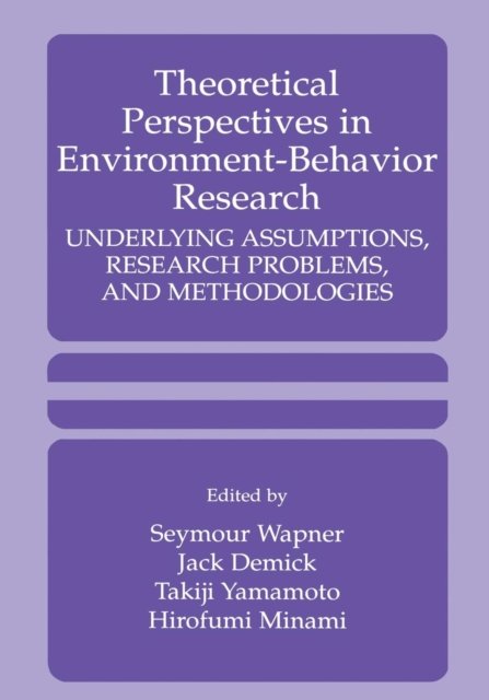 Theoretical Perspectives in Environment-Behavior Research
