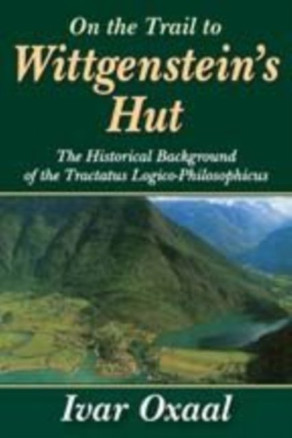 On the Trail to Wittgenstein''s Hut