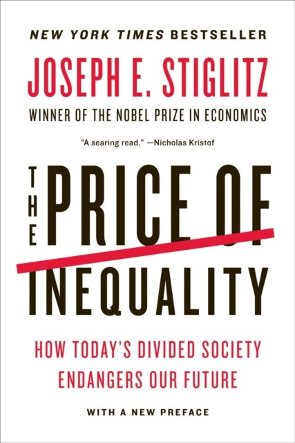 The Price of Inequality – How Today`s Divided Society Endangers Our Future