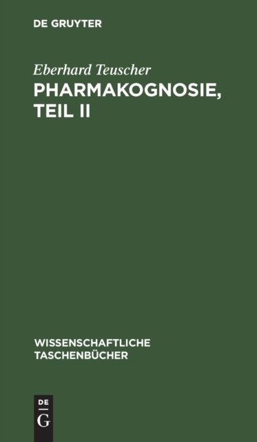 Pharmakognosie, Teil II