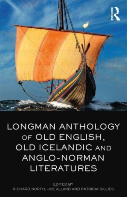 The Longman Anthology of Old English, Old Icelandic, and Anglo-Norman Literatures