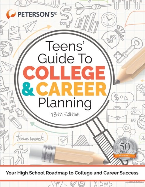 Teens'' Guide to College and Career Planning
