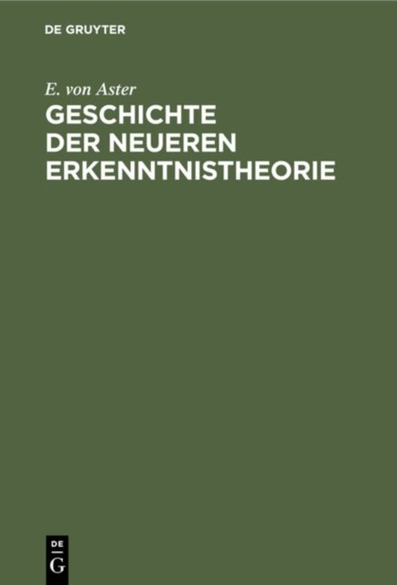 Geschichte Der Neueren Erkenntnistheorie