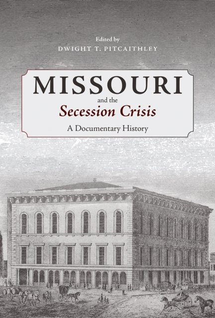 Missouri and the Secession Crisis