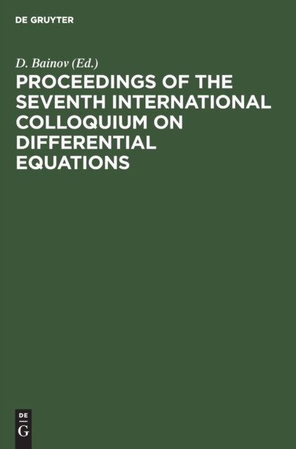 Proceedings of the seventh International Colloquium on Differential Equations