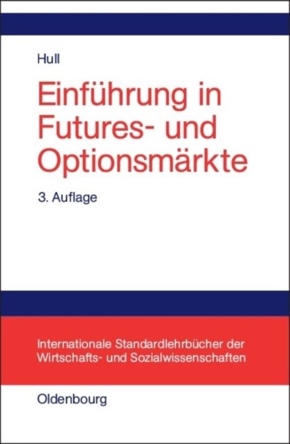 Einfuhrung in Futures- Und Optionsmarkte