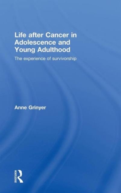 Life After Cancer in Adolescence and Young Adulthood