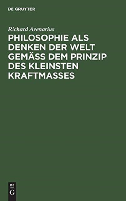 Philosophie als Denken der Welt gemaß dem Prinzip des kleinsten Kraftmaßes