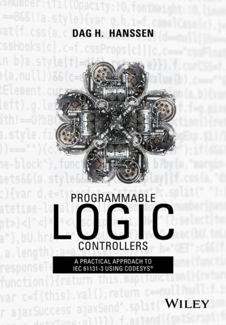 Programmable Logic Controllers – A Practical Approach IEC 61131-3 using CoDeSys