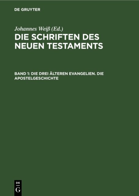 drei älteren Evangelien. Die Apostelgeschichte