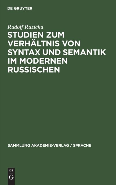 Studien Zum Verhaltnis Von Syntax Und Semantik Im Modernen Russischen