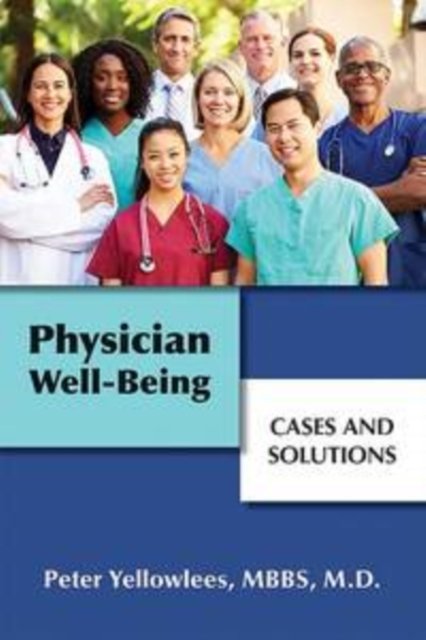 Physician Well–Being – Cases and Solutions