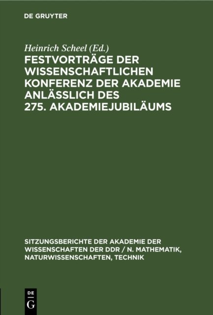 Festvortrage Der Wissenschaftlichen Konferenz Der Akademie Anlaßlich Des 275. Akademiejubilaums
